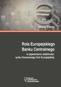 Rola Europejskiego Banku Centralnego w zapewnieniu stabilności rynku finansowego Unii Europejskiej
